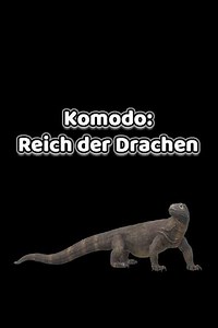 Komodo Dragons - Movie