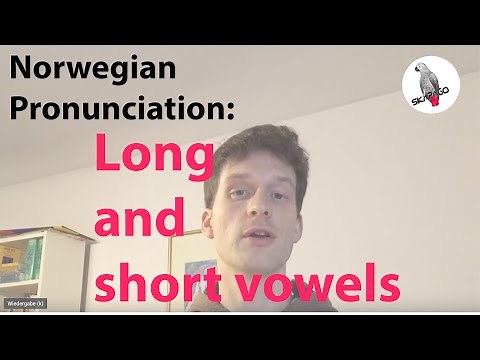 Norwegian Pronunciation: long and short vowels