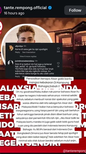 Oh my god !! Hati kalian benar² tiada jasad manusia lagi ke apa woii !!.. Kasihani warganegaramu Yang tiada tempat tinggal lagi itu dekkk..tiba² memohon mahu Minta KTP dari pemerintah Sabah tu dengan beralasankan puluhan tahun tinggal di Malaysia.Minimal influencer,konten kreaktor dan pemerintah kalian hadir ke lokasi ini biar seimbang dengan jasa Aisar di Indonesia ngebantu rakyatmu tetapi malah dinyinyirin,disenggol,dijahatin dan difitnah kalian Aisarku njirr..