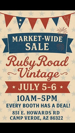 🎉 MARKET-WIDE SALE at Ruby Road Vintage! 🎉 Join us July 5–6 from 10AM–5PM for a two-day shopping event full of unique finds and amazing deals! 🛍 Every vendor is offering their own special sale 💎 One-of-a-kind vintage, handmade, and collectible treasures 📍 851 E. Howards Rd, Camp Verde, AZ 86322 ✨ Support local – shop small – score big! Bring a friend, grab a treat, and make a day of it! #RubyRoadVintage #CampVerdeEvents #ShopLocalAZ #VintageMarketSale | Ruby Road Vintage Mall