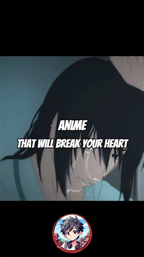 Anime That Will Break Your Heart 💔 #anime #sadanime #shorts