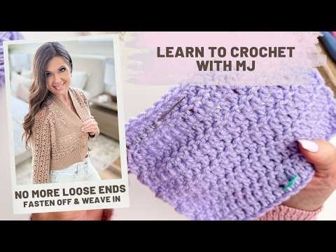How to Fasten Off and Weave in Ends | Crochet Finishing Tutorial for Beginners