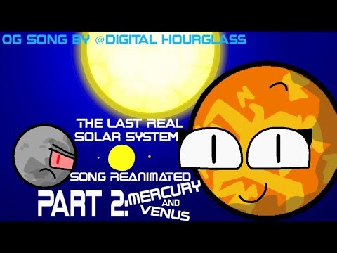 The Last Real Solar System Song by ‪@DigitalHourglass‬ REANIMATED Part 2: Mercury and Venus