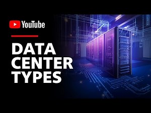 Understanding Data Centers | Types of Data Centers Explained