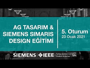 IEEE TRSB PES | Siemens | AG Tasarım ve Simaris Design | 5. Oturum