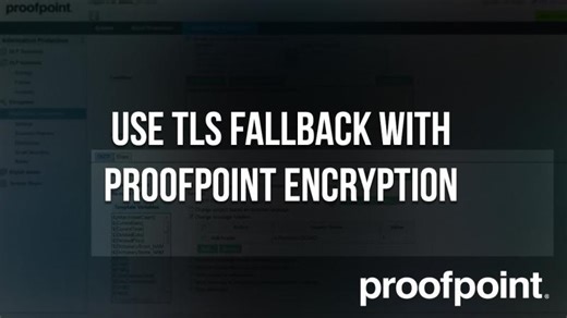 How to Use TLS Fallback with Proofpoint Encryption | Hussar Systems LLC | Proofpoint