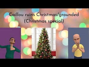 Caillou ruins Christmas (Christmas special)