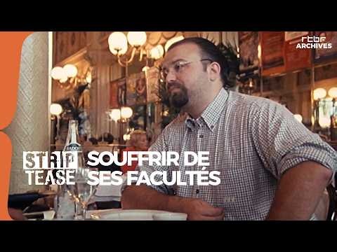 Strip-Tease: Suffering from one's faculties - RTBF Archives