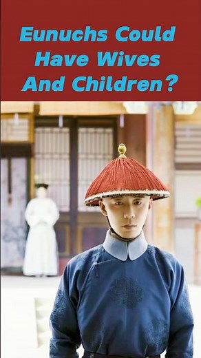 Could Eunuchs Really Get Married and Have Children?#history #chinesehistory #china #didyouknow