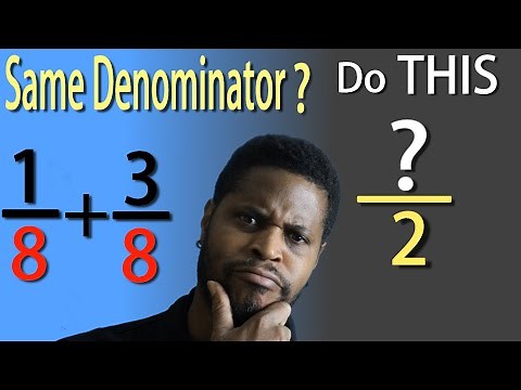 Add Fractions - SAME Denominators: Made SIMPLE