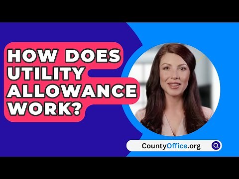 How Does Utility Allowance Work? - CountyOffice.org