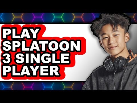 How to Play Splatoon 3 Single Player (Full Guide)