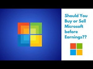 Should You Buy or Sell Microsoft Before Earnings??