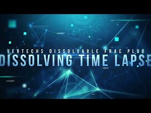 Vertechs Dissolvable Frac Plug: Dissolving Time Lapse Video