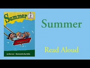 Summer - Read Aloud | Alice Low
