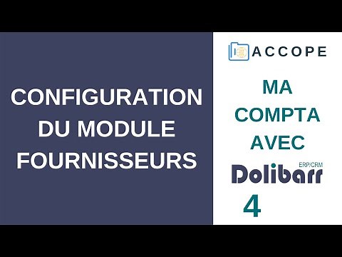 COMPTABILITÉ DOLIBARR : Configuration du module Fournisseurs [4] (France / 2021)