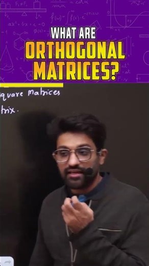 Orthogonal Matrices Explained | What Are Orthogonal Matrices? #maths #shorts #viralshorts