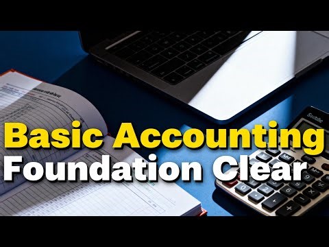 Basic Accounting Samjho | Accounts Ki Foundation