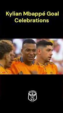 Kylian Mbappé All Goal Celebrations 2024 25 Season I Every Iconic Moment At Real Madrid
