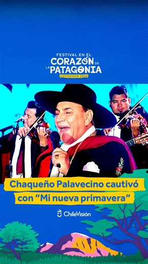 Chilevisión | ¡UNA PRESENTACIÓN PARA RECORDAR! 🥹 Chaqueño Palavecino deleitó al público de #FestivalPatagoniaCHV con "Mi nueva primavera" 💐 ¡No te lo... | Instagram