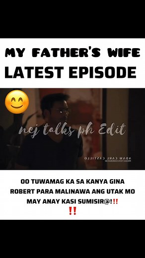 471K views · 9.8K reactions | My Father’s wife ngayon Latest episode today OO TUWAMAG KA SA KANYA GINA ROBERT PARA MALINAWA ANG UTAK MO MAY ANAY KASI SUMISIR@!‼ #highlightseveryone #GMA #GMANetwork #GMADrama #viewers #highlights #viralpost #KapusoFeels #Kapuso #KapusoMallShow #MyFathersWife #latest #teaser | NEJ TALKS PH | Facebook