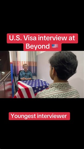 F-1 Visa Interview Insights from the Youngest American Interviewer