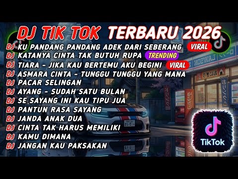 DJ TIKTOK TERBARU 2026 || DJ CINTA DARI SEBERANG 🎵 DJ KATANYA CINTA TAK BUTUH RUPA 🎵 FULL ALBUM❗❗