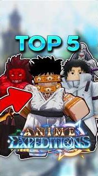 Top Five *BEST* Meta Units In Anime Expeditions!!