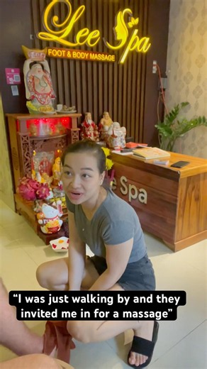 “I was just walking by and they invited me in for a massage”