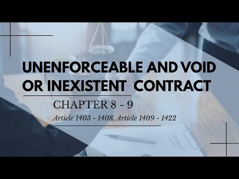 Chapter 8-9: Unenforceable & Void Contracts | Civil Code Art. 1403–1422