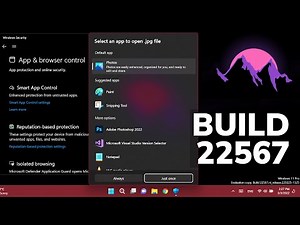 New Windows 11 Build 22567 - New App Picker, Smart App Control, Settings Changes (Dev Channel)