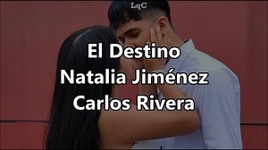 El Destino (Letra) Natalia Jiménez ft Carlos Rivera Apoya este Mismo vídeo Ahora en YouTube Por Favor 🙏 https://www.youtube.com/watch?v=dNERdzWAtFo | Música con Letras