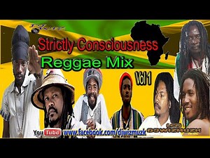 STRICTLY CONSCIOUSNESS REGGAE MIX Vol 1; Clean Reggae; 90's Conscious Reggae - Conscious Reggae Mixes