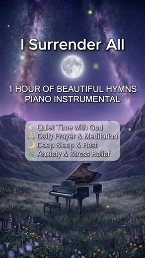One Hour of Beautiful Piano Hymns✨I Surrender All #relaxingmusic #sleepmusic #meditationmusic