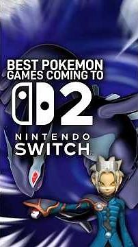 Best Pokemon Games Of ALL Time Coming to Switch 2! 🎤⬇