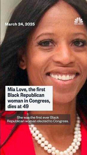 Mia Love, the first Black Republican woman in Congress, dies at 49.