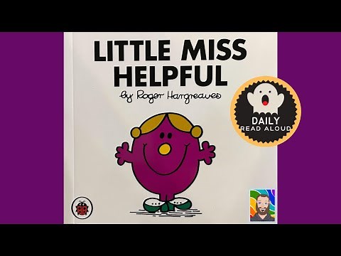 Little Miss Helpful (Roger Hargreaves) - Daily Read Aloud