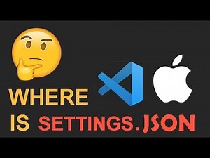 🤔 Where Is settings.json in VSCode on a Mac (How to open Visual Studio Code project settings file)