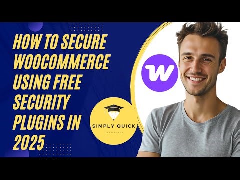 How to Secure WooCommerce 2025 (Free Version)