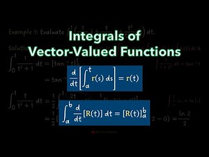 CALCULUS 3 | Integrals of Vector-Valued Functions