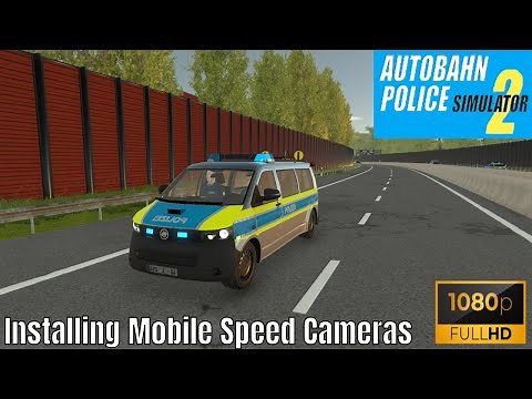 Autobahn Police Simulator 2 - Installing Mobile Speed Cameras