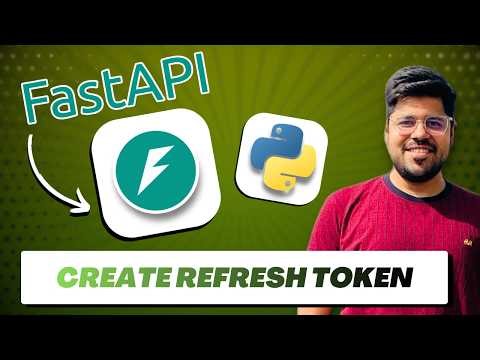 How to Create Refresh Token in FastAPI | JWT Refresh Token Implementation
