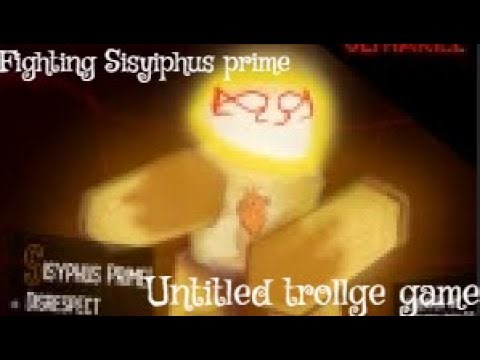 explaining and fighting Sisyphus prime in untitled trollge game