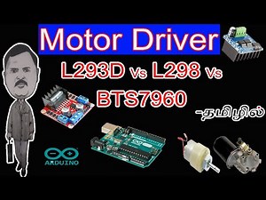 DC Motor Driver L293D Vs L298 Vs BTS7960 with Arduino and become Expert in Robotics- தமிழில்