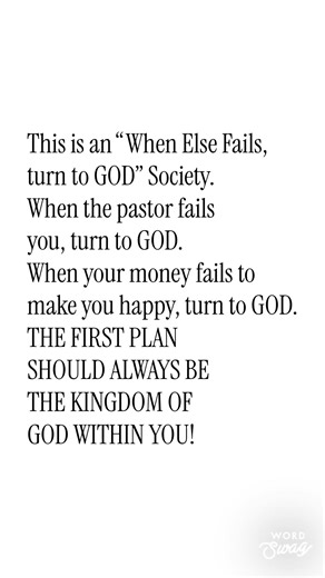 One thing humans do is try EVERYTHING in FORM FIRST i.e Clergy before they GO TO GOD.