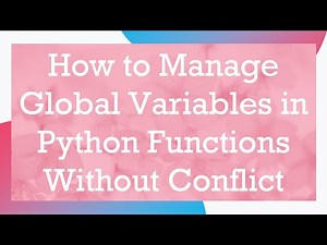 How to Manage Global Variables in Python Functions Without Conflict