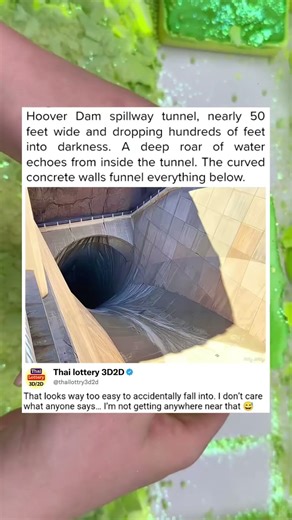 Hoover Dam spillway tunnel, nearly 50feet wide and dropping hundreds of feetinto darkness.