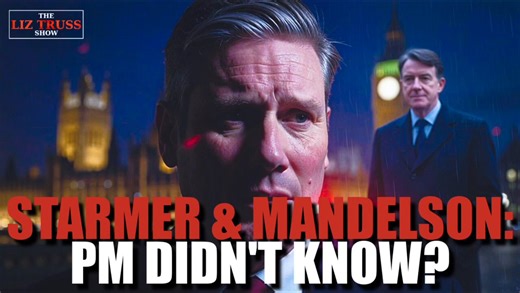 Did Starmer Know? Mandelson Vetting Scandal & The Power of the Civil Service | The Liz Truss Show