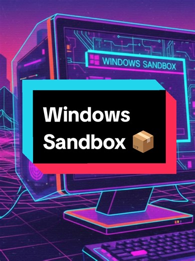 Exploring Windows Sandbox for Enhanced PC Security