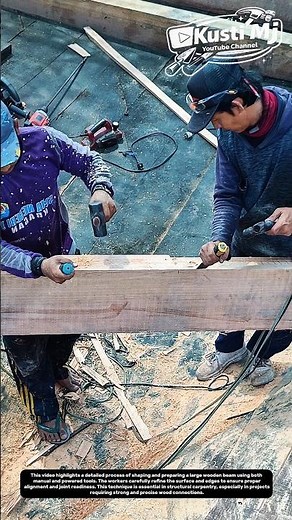 Manual Beam Shaping and Joint Preparation | Skilled Woodcraft Technique on Site.